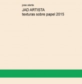 Libro JAD ARTISTA texturas sobre papel 2015, autor jose mª Alarte Duart Libro JAD ARTISTA texturas sobre papel 2015, autor jose mª Alarte Duart