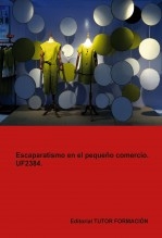 Escaparatismo en el pequeño comercio. UF2384. Escaparatismo en el pequeño comercio. UF2384.
