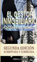 Libro EL GESTOR INMOBILIARIO - FUNDAMENTOS TEÓRICOS: SEGUNDA EDICIÓN AUMENTADA Y CORREGIDA, autor Franklin Alberto Díaz Lárez Libro EL GESTOR INMOBILIARIO - FUNDAMENTOS TEÓRICOS: SEGUNDA EDICIÓN AUMENTADA Y CORREGIDA, autor Franklin Alberto Díaz Lárez