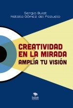 Creatividad en la mirada. Amplía tu visión