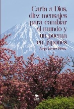 Carta a Dios, 10 mensajes para cambiar al Mundo y un poema en japones Carta a Dios, 10 mensajes para cambiar al Mundo y un poema en japones