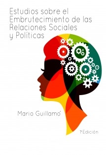 Estudios sobre el Embrutecimiento de las Relaciones Sociales y Políticas