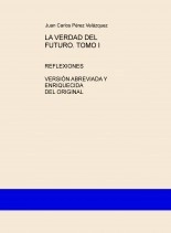 Libro LA VERDAD DEL FUTURO. TOMO I, autor matrizxl Libro LA VERDAD DEL FUTURO. TOMO I, autor matrizxl
