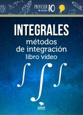 Libro Integrales métodos de integración libro vídeo, autor Libro Integrales métodos de integración libro vídeo, autor