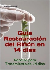 Libro Guia Restauracion del Riñon en 14 dias, autor Francisco Alcaina Granell Libro Guia Restauracion del Riñon en 14 dias, autor Francisco Alcaina Granell