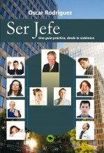 Ser Jefe. Una guía práctica, desde la sistémica. Ser Jefe. Una guía práctica, desde la sistémica.