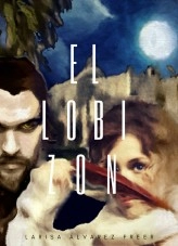 Libro EL LOBIZÓN HERMANOS DE CASTA I, autor Larisa Álvarez Freer Libro EL LOBIZÓN HERMANOS DE CASTA I, autor Larisa Álvarez Freer