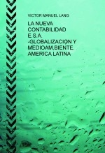 LA NUEVA CONTABILIDAD E.S.A. -GLOBALIZACION Y MEDIOAM,BIENTE. AMERICA LATINA LA NUEVA CONTABILIDAD E.S.A. -GLOBALIZACION Y MEDIOAM,BIENTE. AMERICA LATINA