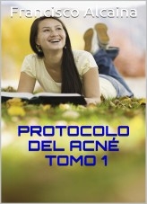 Libro Protocolo del Acné Tomo 1, autor Francisco Alcaina Granell