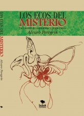 Los ecos del misterio. Un camino de encuentros y despertares Los ecos del misterio. Un camino de encuentros y despertares