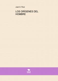 LOS ORÍGENES DEL HOMBRE