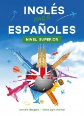 Libro Curso de Inglés, Inglés para Españoles Nivel Superior, autor debra Libro Curso de Inglés, Inglés para Españoles Nivel Superior, autor debra