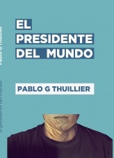 El presidente del mundo El presidente del mundo