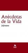 Anécdotas de la Vida