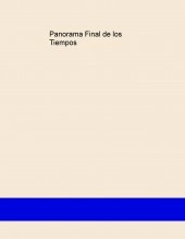 Libro Panorama Final de los Tiempos, autor joejoes Libro Panorama Final de los Tiempos, autor joejoes