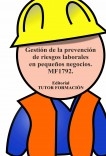 Gestión de la prevención de riesgos laborales en pequeños negocios. MF1792.