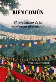 BIEN COMÚN: El surgimiento de las conciencias liberadoras