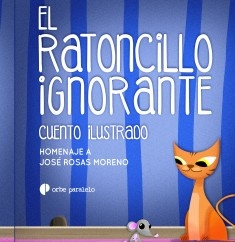 El Ratoncillo Ignorante