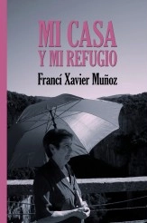 Libro Mi casa y mi refugio. Poemas escogidos, autor francixavier Libro Mi casa y mi refugio. Poemas escogidos, autor francixavier