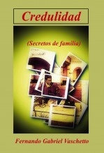 Libro Credulidad (Secretos de familia), autor fvaschet Libro Credulidad (Secretos de familia), autor fvaschet