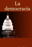 La democracia La democracia
