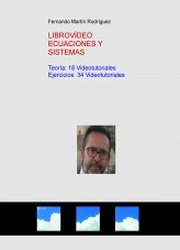 Libro VIDEOLIBRO: INTRODUCCIÓN A LAS ECUACIONES Y SISTEMAS, autor Fernando Martín Rodríguez Libro VIDEOLIBRO: INTRODUCCIÓN A LAS ECUACIONES Y SISTEMAS, autor Fernando Martín Rodríguez