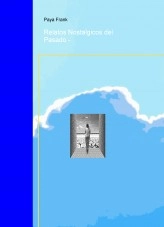 Libro Relatos Nostalgicos del Pasado -, autor Frank Paya Libro Relatos Nostalgicos del Pasado -, autor Frank Paya