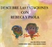 DESCUBRE LAS ESTACIONES CON REBECA Y PAOLA