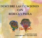 DESCUBRE LAS ESTACIONES CON REBECA Y PAOLA DESCUBRE LAS ESTACIONES CON REBECA Y PAOLA