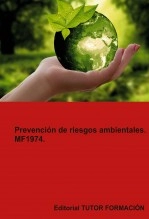Libro Prevención de riesgos ambientales. MF1974., autor TUTOR FORMACIÓN Libro Prevención de riesgos ambientales. MF1974., autor TUTOR FORMACIÓN