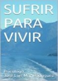 SUFRIR PARA VIVIR