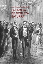 Libro LA FAMILIA DE NOBLEZA BATURRA, autor Juan Antonio Fuentes Martín Libro LA FAMILIA DE NOBLEZA BATURRA, autor Juan Antonio Fuentes Martín