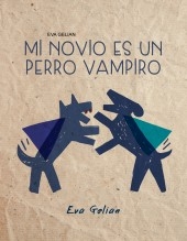 Mi Novio es un Perro Vampiro