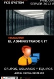 Magazine El administrador It. Grupos Usuarios y Equipos Magazine El administrador It. Grupos Usuarios y Equipos