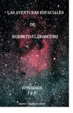 Las aventuras espaciales de Roberto Claroscuro