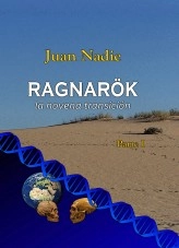 Libro Ragnarök - la novena transición - Parte I, autor juannadie Libro Ragnarök - la novena transición - Parte I, autor juannadie