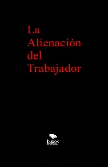 La Alienación del Trabajador