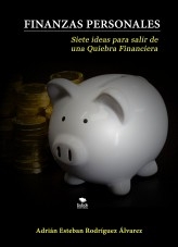 Finanzas personales siete ideas para salir de una quiebra financiera