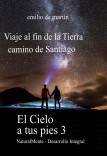 Viaje al Fin de la Tierra, Camino de Santiago - El Cielo a tus Pies 3