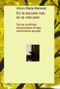 En la escuela mal, en la vida peor. De los conflictos emocionales al bajo rendimiento escolar