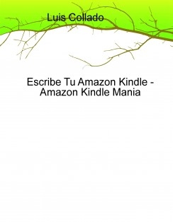 Escribe Tu Amazon Kindle - Amazon Kindle Mania