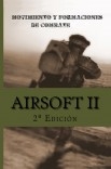 Airsoft II. Movimiento y Formaciones de Combate