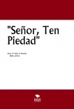 "Señor ten Piedad"