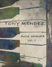 Libro Dulce Serenata Vol. I, autor tonymenrod Libro Dulce Serenata Vol. I, autor tonymenrod