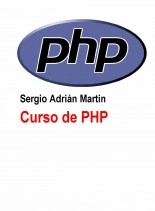 Libro Curso de PHP, autor sergiomartin Libro Curso de PHP, autor sergiomartin