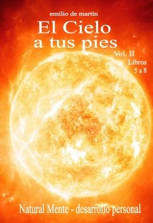 El Cielo a tus pies - (Vol. II, Libros 5 a 8)