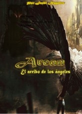 Libro Arcan y el arribo de los ángeles, autor jorvinogales Libro Arcan y el arribo de los ángeles, autor jorvinogales