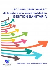 Libro Lecturas para pensar: de la nube a una nueva realidad en gestión sanitaria, autor jaencortes Libro Lecturas para pensar: de la nube a una nueva realidad en gestión sanitaria, autor jaencortes