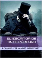 Libro El escritor de tinta púrpura, autor Rolando Fernández Benavidez Libro El escritor de tinta púrpura, autor Rolando Fernández Benavidez