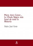 Mary Ann Coton , La Viuda Negra más Letal de toda la Historia